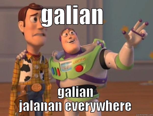 GALIAN  GALIAN JALANAN EVERYWHERE Toy Story