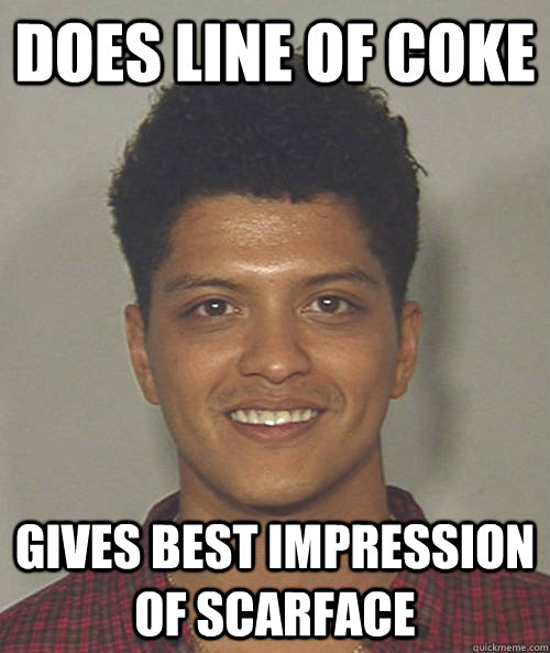 Does line of coke Gives best impression of Scarface  Coke Head Bruno