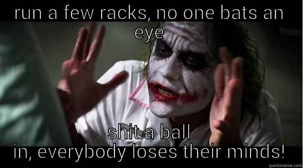 RUN A FEW RACKS, NO ONE BATS AN EYE SHIT A BALL IN, EVERYBODY LOSES THEIR MINDS! Joker Mind Loss
