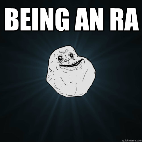 Being an ra   Forever Alone