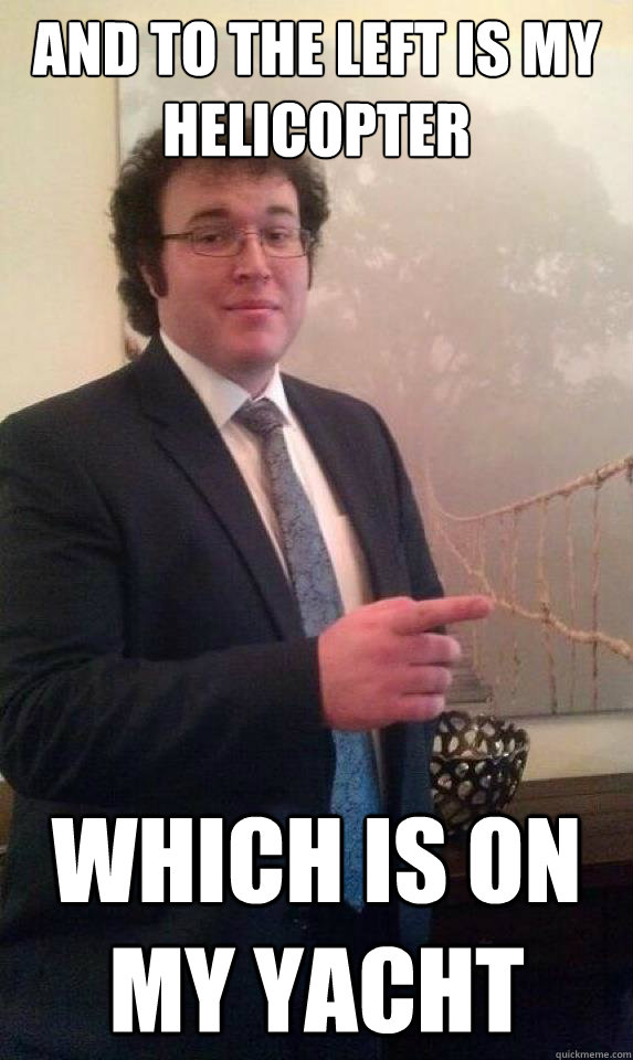 And to the left is my Helicopter which is on my yacht  