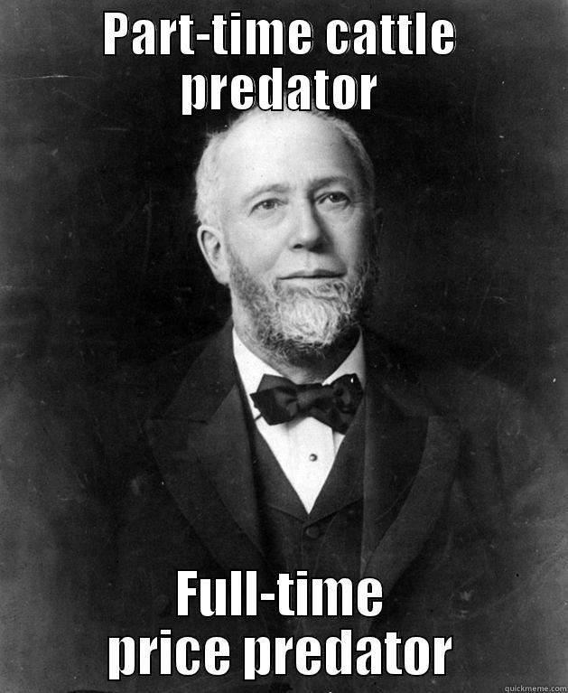 PART-TIME CATTLE PREDATOR FULL-TIME PRICE PREDATOR Misc