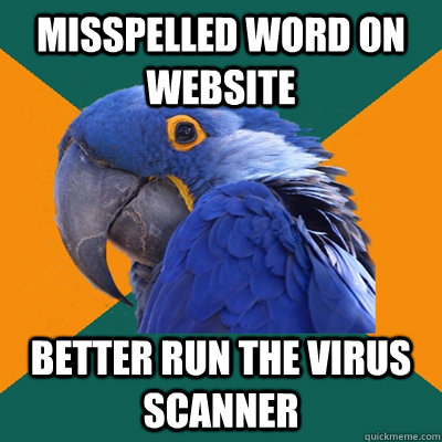 Misspelled word on website better run the virus scanner  Paranoid Parrot
