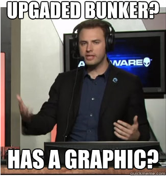 upgaded bunker? has a graphic?  