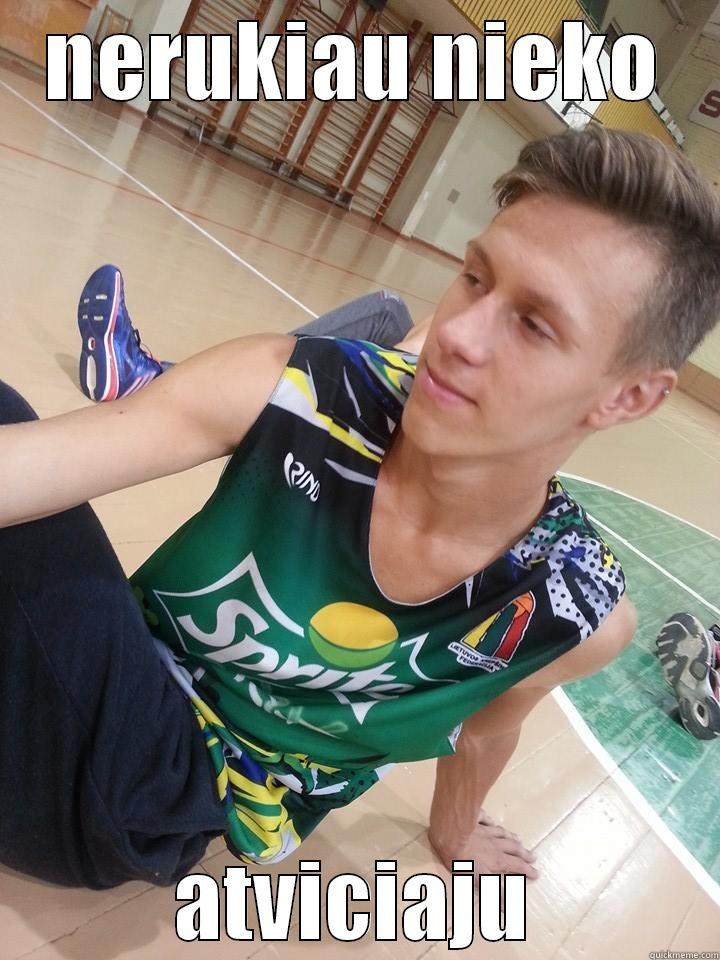 NERUKIAU NIEKO ATVICIAJU Misc