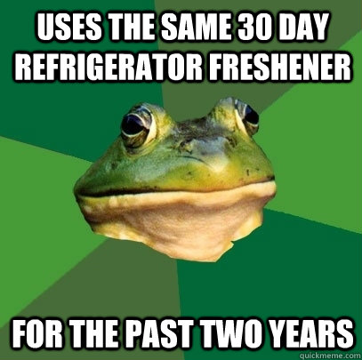 uses the same 30 day refrigerator freshener  for the past two years  Foul Bachelor Frog