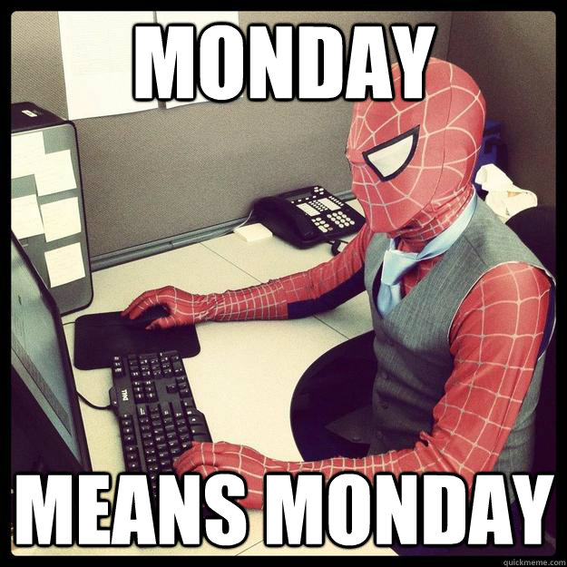 monday means monday  Business Spiderman