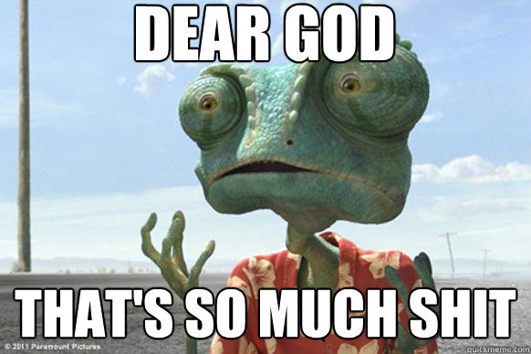 Dear God That's so much shit  