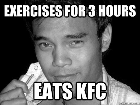 Exercises for 3 hours Eats KFC  