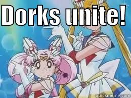 DORKS UNITE!   Misc