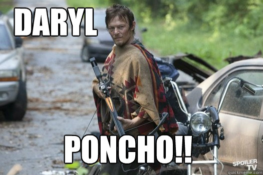 daryl poncho!!  