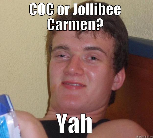 COC OR JOLLIBEE CARMEN? YAH 10 Guy