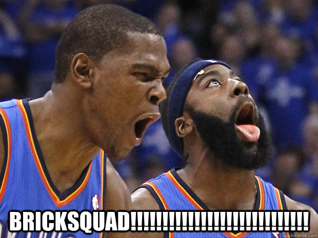  Bricksquad!!!!!!!!!!!!!!!!!!!!!!!!!!!!  