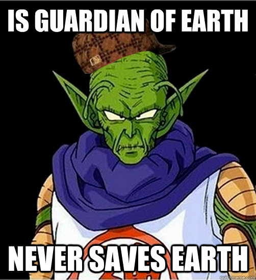 Is guardian of earth  never saves earth  