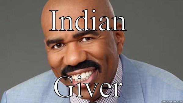 INDIAN GIVER Misc