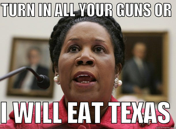 TURN IN ALL YOUR GUNS OR   I WILL EAT TEXAS Misc