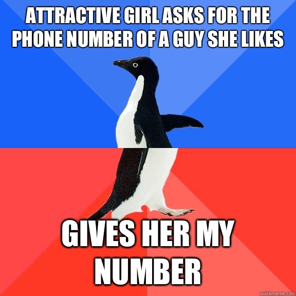 ATTRACTIVE GIRL ASKS FOR THE PHONE NUMBER OF A GUY SHE LIKES GIVES HER MY NUMBER  Socially Awkward Awesome Penguin