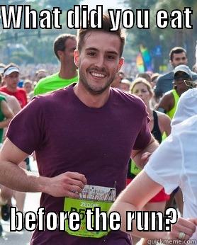 WHAT DID YOU EAT  BEFORE THE RUN?  Ridiculously photogenic guy
