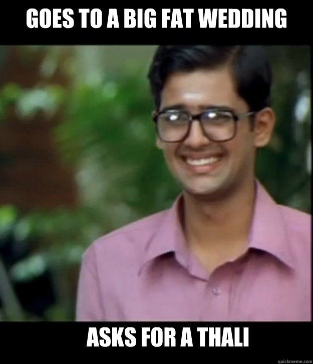 Goes to a big fat wedding Asks for a Thali  Smart Iyer boy