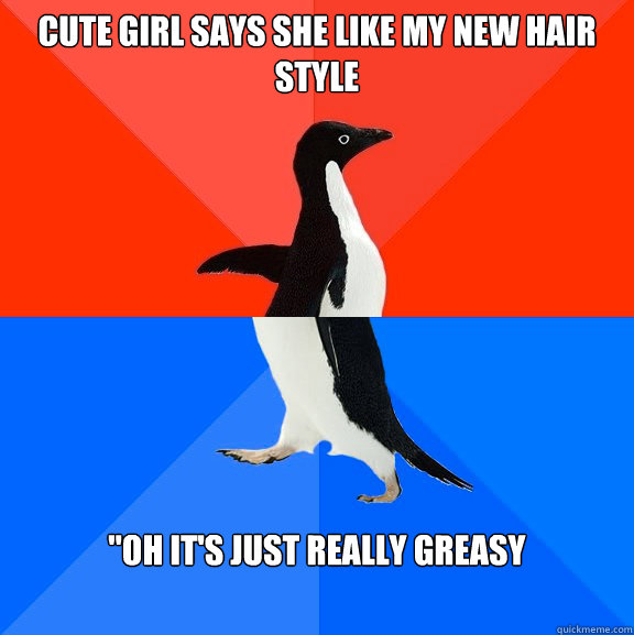 Cute girl says she like my new hair style 