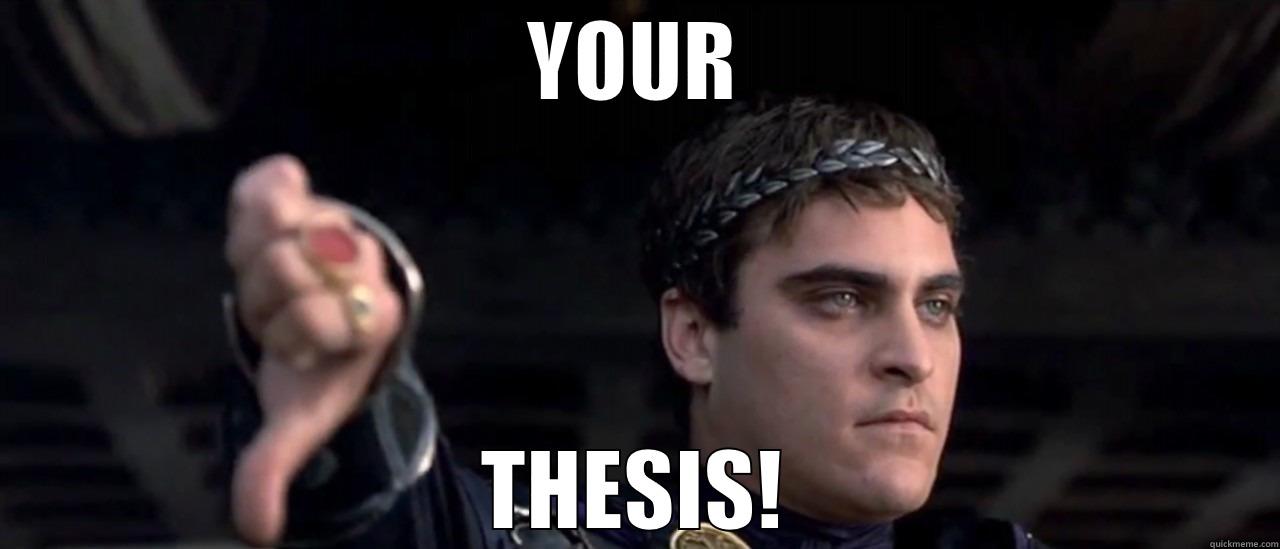 YOUR THESIS! Misc