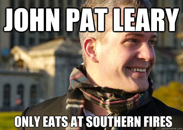JOHN PAT LEARY only eats at southern fires  White Entrepreneurial Guy