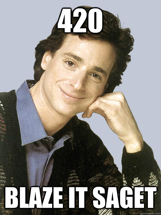 420 Blaze it saget - 420 Blaze it saget  Misc