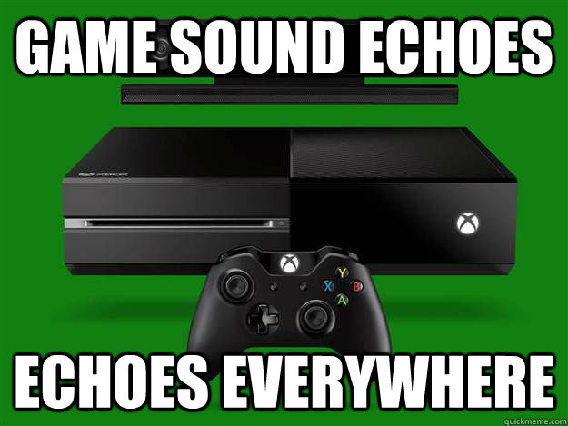 Game Sound Echoes Echoes Everywhere  Scumbag Xbox One