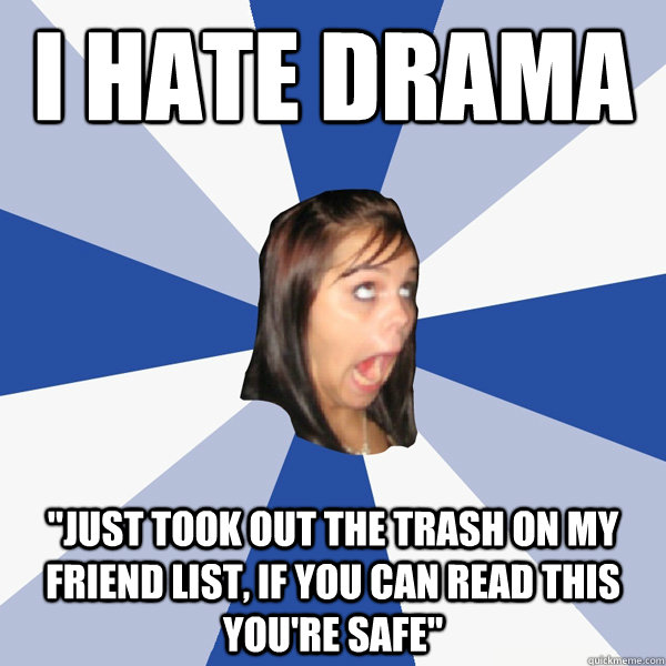 I hate drama 