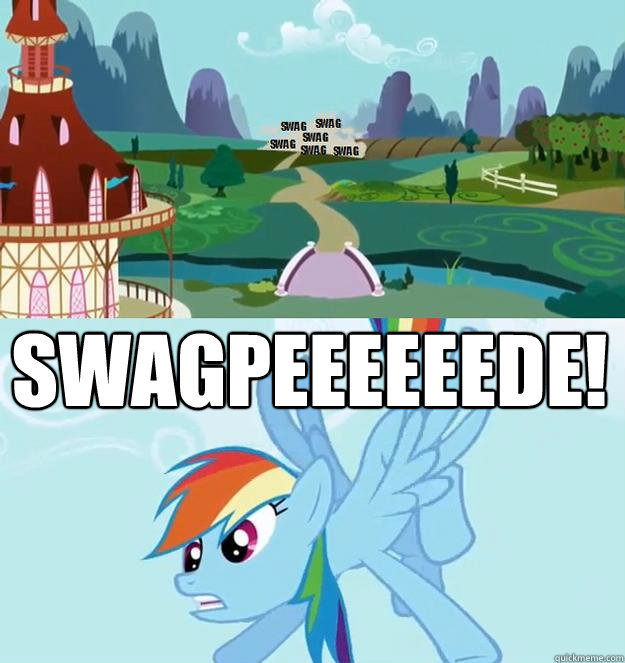 SWAGPEEEEEEDE!   - SWAGPEEEEEEDE!    Swagpede
