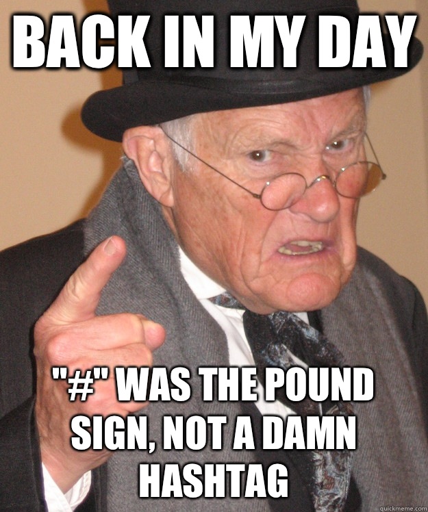 back in my day 