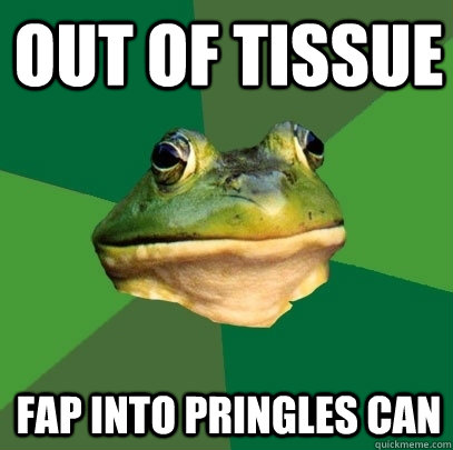 Out of tissue FAP into pringles can  Foul Bachelor Frog
