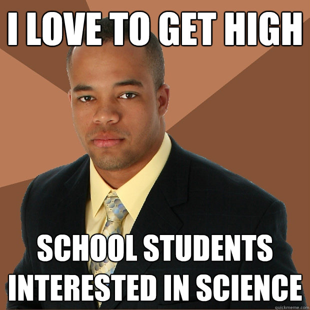 I Love To Get High School Students Interested In Science - I Love To Get High School Students Interested In Science  Successful Black Man