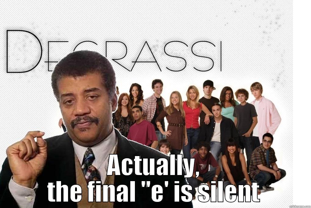 Neil Degrassi Tyson -  ACTUALLY, THE FINAL 