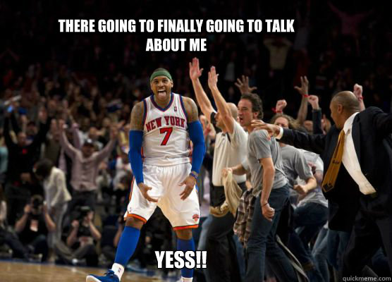 There going to finally going to talk about me   YESS!!  Melo