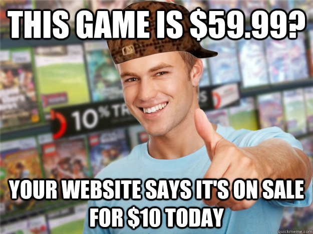 this game is $59.99? YOUR WEBSITE SAYS IT'S ON SALE FOR $10 TODAY  