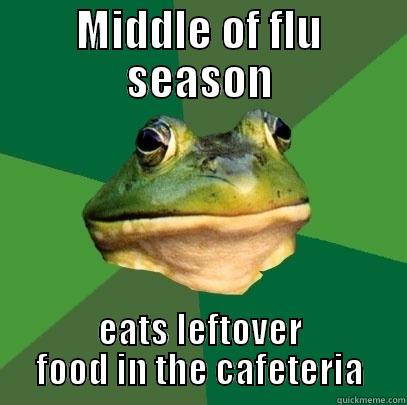 MIDDLE OF FLU SEASON EATS LEFTOVER FOOD IN THE CAFETERIA Foul Bachelor Frog