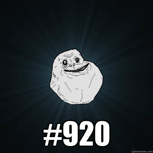  #920  Forever Alone