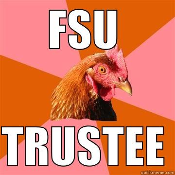 FSU TRUSTEE Anti-Joke Chicken