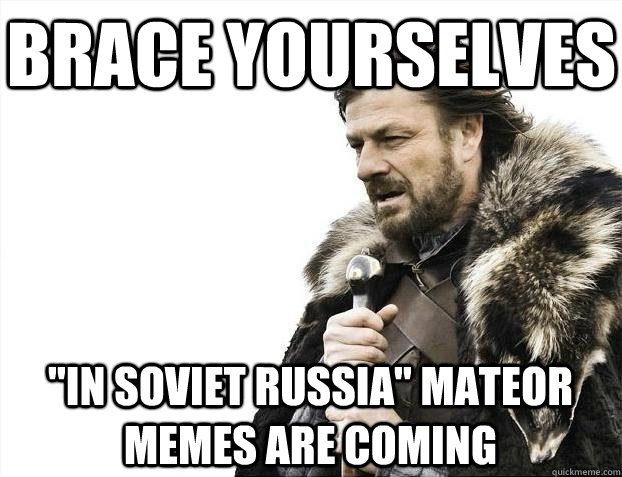 Brace yourselves 
