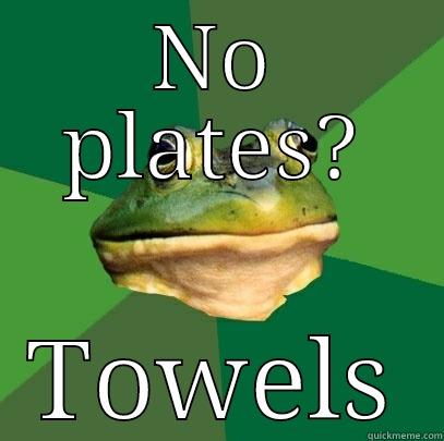 NO PLATES? TOWELS Foul Bachelor Frog