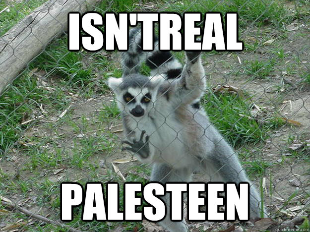 isn'treal palesteen - isn'treal palesteen  Libertarian Lemur