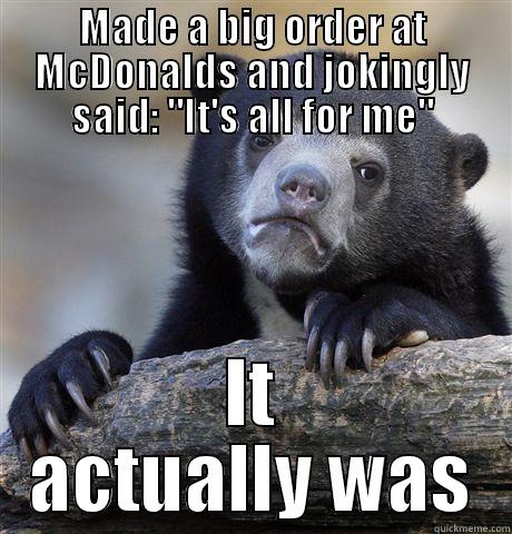 MADE A BIG ORDER AT MCDONALDS AND JOKINGLY SAID: 