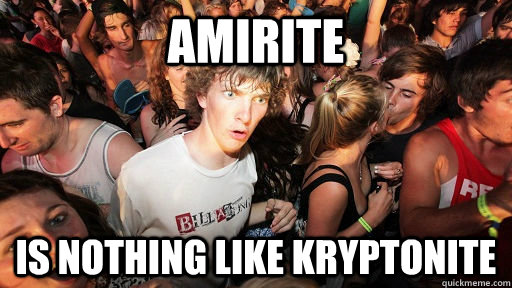 amirite is nothing like kryptonite  Sudden Clarity Clarence Neopet