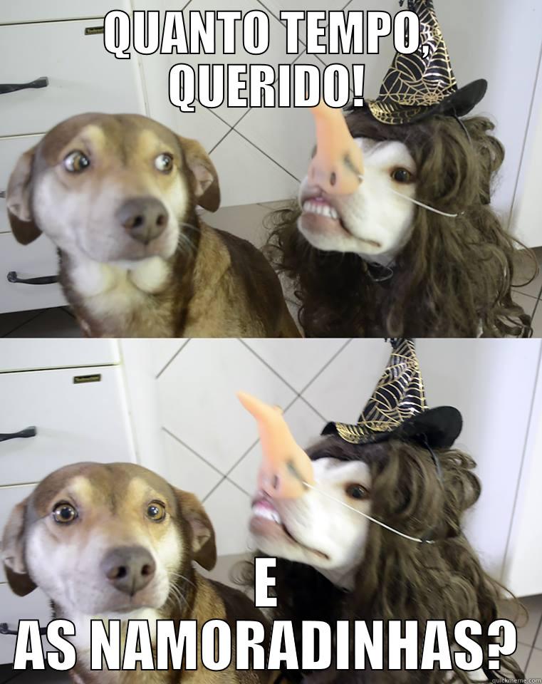 QUANTO TEMPO, QUERIDO! E AS NAMORADINHAS? Misc