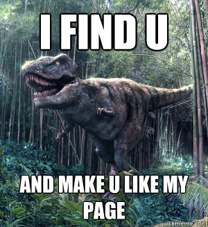 i find u  and make u like my page  