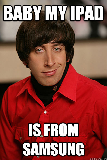 BABY MY iPAD IS FROM SAMSUNG  Pickup Line Scientist