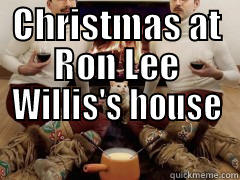 RON lee w - CHRISTMAS AT RON LEE WILLIS'S HOUSE  Misc