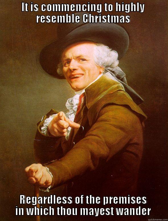 IT IS COMMENCING TO HIGHLY RESEMBLE CHRISTMAS REGARDLESS OF THE PREMISES IN WHICH THOU MAYEST WANDER Joseph Ducreux