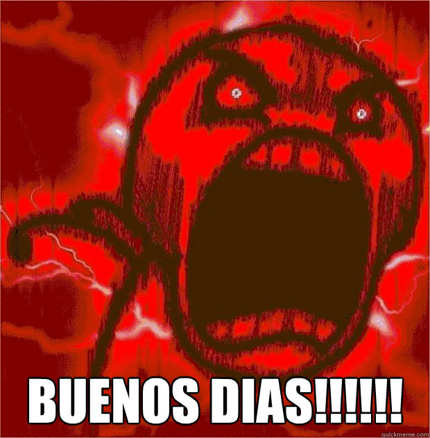  BUENOS DIAS!!!!!!  